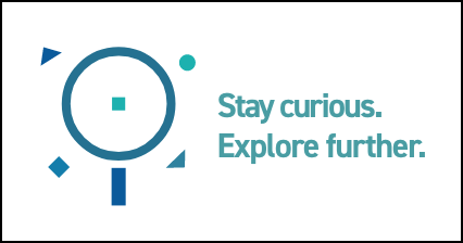 Stay curious. Explore further.